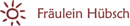 Fräulein Hübsch