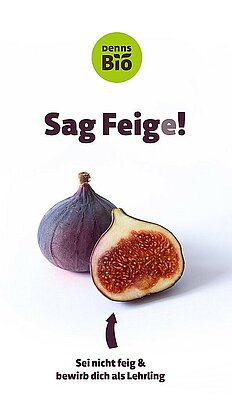 Denns Lehrlingskampagne "Sag Feige!"