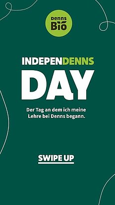 Denns Lehrlingskampagne "IndepenDENNSday"