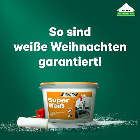 Eimer Avania Super Weiß mit einer Farbrolle im Vordergrund auf grünem Hintergrund. Text "So sind weiße Weihnachten garantiert!" und Lagerhaus-Logo oben rechts.