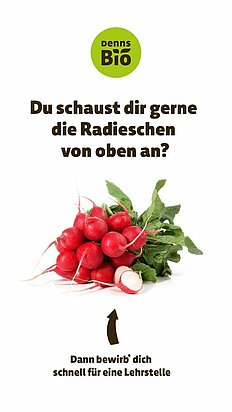 Denns Lehrlingskampagne "Radieschen von oben anschauen"